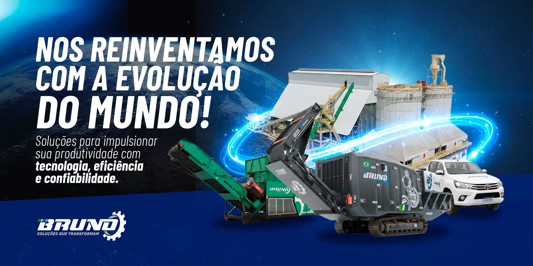 Bruno Industrial: nos reinventamos com a evolução do mundo. Soluções para impulsionar sua produtividade com tecnologia, eficiência e confiabilidade.